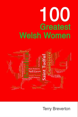 100 Greatest Welsh Women - Breverton, Terry