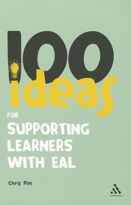 100 Ideas for Supporting Learners with EAL - Pim, Chris