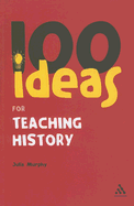 100+ Ideas for Teaching History
