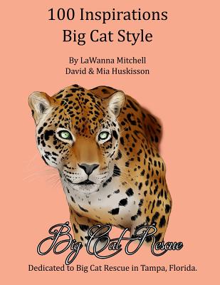 100 Inspirations Big Cat Style - Huskisson, David & Mia, and Mitchell, Lawanna