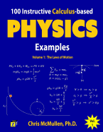 100 Instructive Calculus-Based Physics Examples: The Laws of Motion