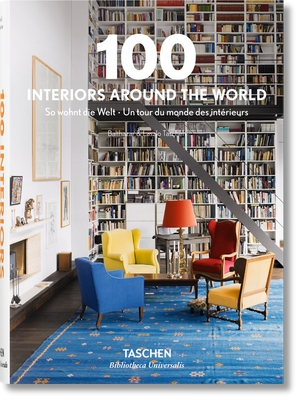 100 Interiors Around the World - Taschen (Editor)
