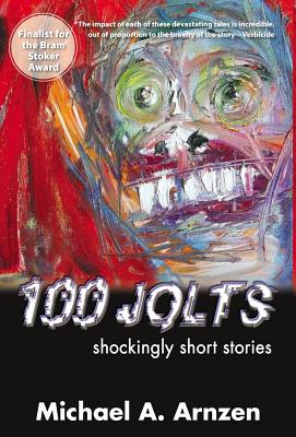 100 Jolts - Arnzen, Michael a