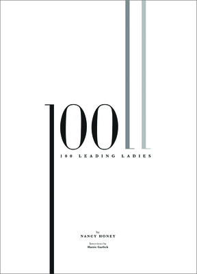 100 Leading Ladies - Honey, Nancy, and Garlick, Hattie