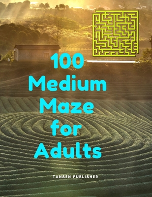 100 Medium Maze for Adults - Tansen Publisher