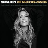 100 Miles From Memphis - Sheryl Crow
