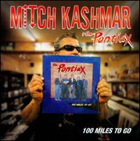 100 Miles to Go - Mitch Kashmar & The Pontiax