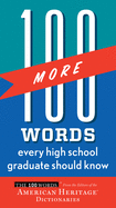 100 More Words Every High School Graduate Should Know