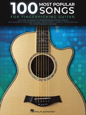 100 Most Popular Songs for Fingerpicking Guitar: Solo Guitar Arrangements in Standard Notation and Tab - Hal Leonard Corp
