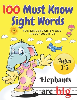 100 Must Know Sight Words: For Kindergarten and Preschool Kids Learning to Write and Read Ages 3-5 prescholer Workbook - With Sarah, Fun Learning