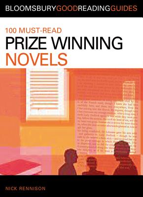 100 Must-read Prize-Winning Novels: Discover your next great read... - Rennison, Nick