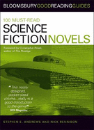 100 Must-Read Science Fiction Novels. Bloomsbury Good Reading Guides.