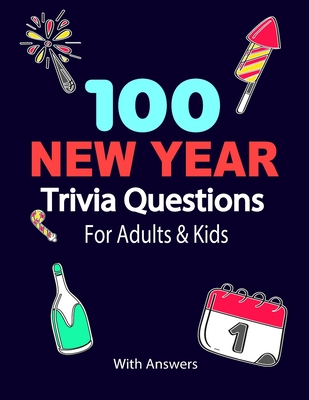 100 New Year Trivia Questions For Adults and Kids - Oasis, Little Book