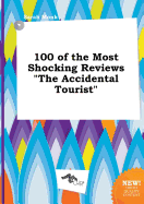 100 of the Most Shocking Reviews "The Accidental Tourist"