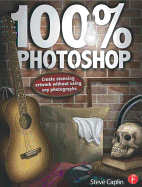 100% Photoshop: Create Stunning Illustrations Without Using Any Photographs