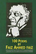 100 Poems by Faiz Ahmed Faiz: 1911-1984