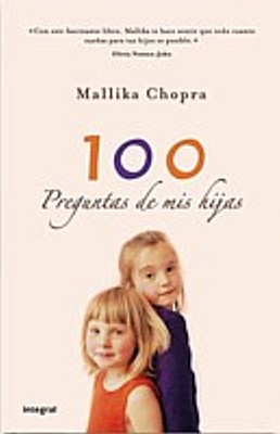 100 Preguntas de Mis Hijas - Chopra, Mallika