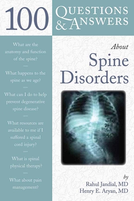 100 Q&as about Spine Disorders - Jandial, Rahul, MD, PhD, and Aryan, Henry E