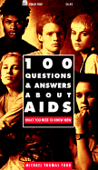 100 Questions and Answers about AIDS: What You Need to Know - Ford, Michael Thomas