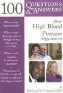 100 Questions & Answers about High Blood Pressure (Hypertension)