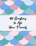 100 Questions to Ask Your Parents: Guided Journal With Prompts - Family History Keepsake