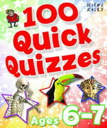 100 Quick Quizzes - Ages 6 - 7