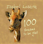 100 Reasons to be Glad - Losada, Isabel