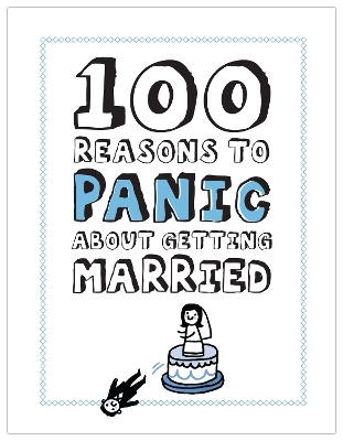 100 Reasons to Panic about Getting Married - Knock Knock