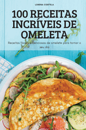 100 Receitas Incr?veis de Omeleta