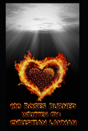 100 Roses Burned: One Hundred Roses Burned