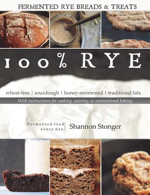 100% Rye: Full Color Version - Stonger, Shannon