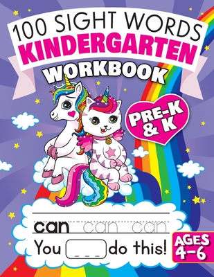 100 Sight Words Kindergarten Workbook Ages 4-6: A Whimsical Learn to Read & Write Adventure Activity Book for Kids with Unicorns, Mermaids, & More: Includes Flash Cards! - Art Supplies, Big Dreams