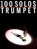100 Solos: For Trumpet