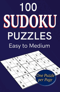 100 Sudoku Puzzles Easy to Medium: One puzzle per page