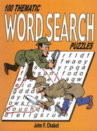 100 Thematic Word Search Puzzles - Chabot, John F.