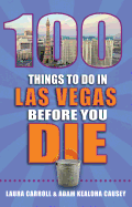 100 Things to Do in Las Vegas Before You Die