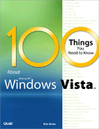 100 Things You Need to Know about Microsoft Windows Vista