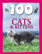 100 Things You Should Know About Cats and Kittens - Parker, Steve