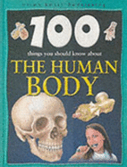 100 Things You Should Know about the Human Body - Parker, Steve