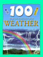 100 Things You Should Know About  Weather