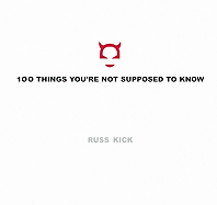 100 Things You're Not Supposed to Know - Kick, Russ