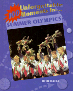100 unforgettable moments in the Summer Olympics