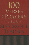 100 Verses & Prayers for Successful Leaders