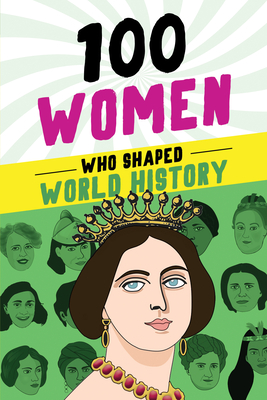 100 Women Who Shaped World History - Meyer Rolka, Gail