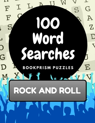 100 Word Searches: Rock and Roll: Addictive Word Puzzles for Rockers of All Ages - Bookprism Puzzles