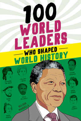 100 World Leaders Who Shaped World History - Paparchontis, Kathy