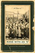100 Years of Anne with an 'e': The Centennial Study of Anne of Green Gables