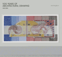 100 Years of Architectural Drawing: 1900-2000