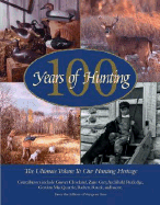 100 Years of Hunting: The Ultimate Tribute to Our Hunting Heritage