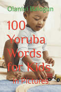 100 Yoruba Words for Kids: in Pictures